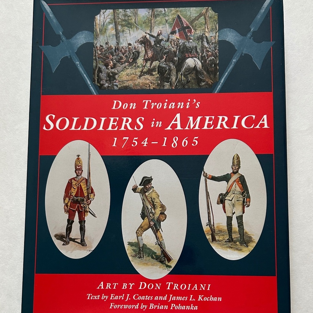 Don Troiani's Soldiers in America 1754-1865, Signed First Edition, Hardcover